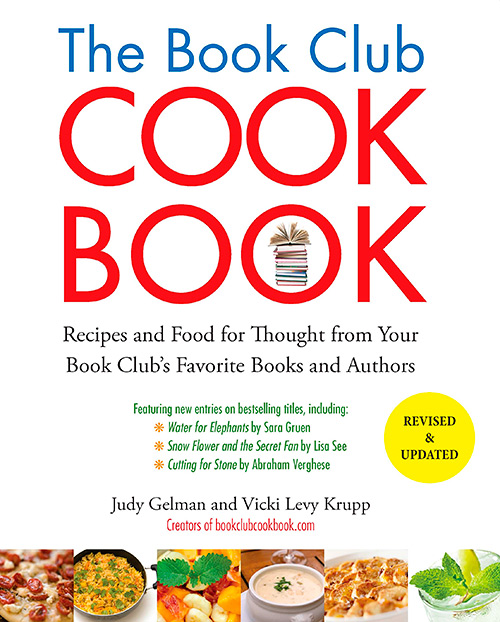 The Book Club Cookbook: Recipes and Food for Thought from Your Book Club's Favorite Books and Authors, Revised Edition