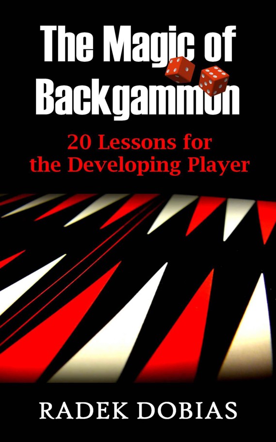 The Magic of Backgammon: 20 Lessons for the Developing Player
