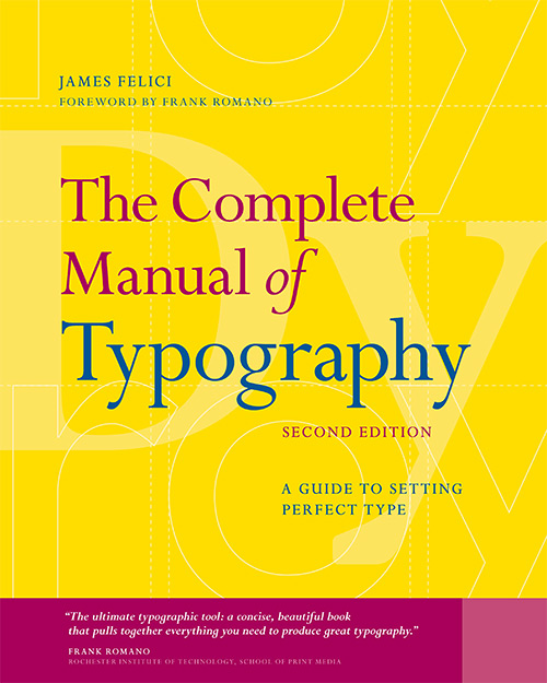 The Complete Manual of Typography: A Guide to Setting Perfect Type (2nd Edition)