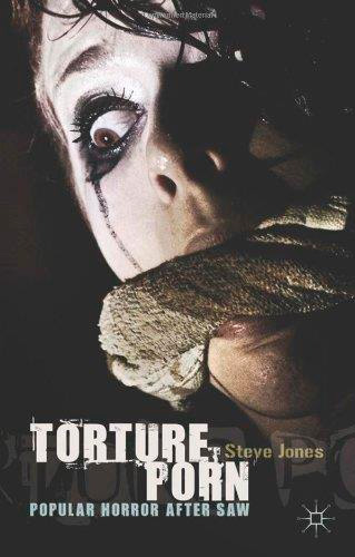 Torture Porn: Popular Horror after Saw