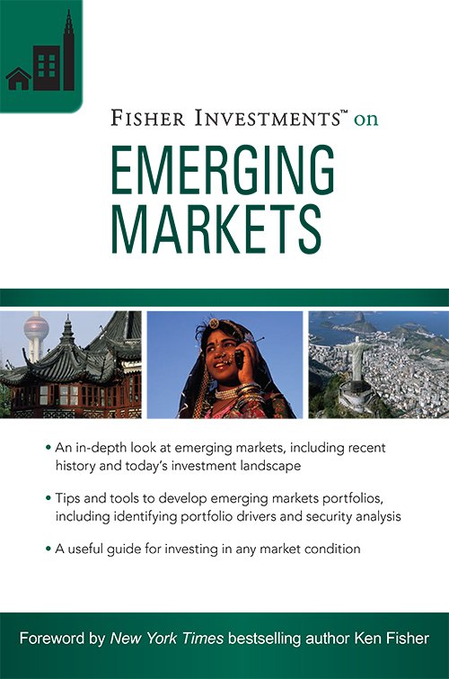 Fisher Investments on Emerging Markets by Fisher Investments, Austin B. Fraser