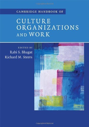 Cambridge Handbook of Culture, Organizations, and Work by Rabi S. Bhagat, Richard M. Steers