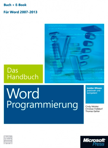 Microsoft Word Programmierung - Das Handbuch. Für Word 2007 - 2013
