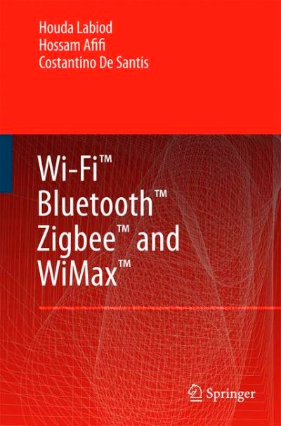 Wi-Fi, Bluetooth, Zigbee and Wimax