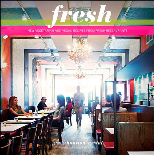 Fresh: New Vegetarian and Vegan Recipes from the Award-winning Fresh Restaurants