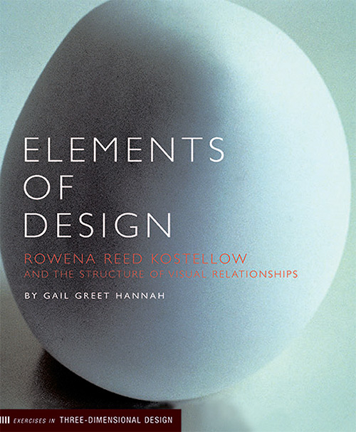 Elements of Design: Rowena Reed Kostellow and the Structure of Visual Relationship
