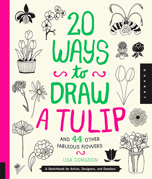 20 Ways to Draw a Tulip and 44 Other Fabulous Flowers