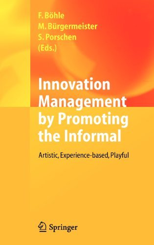 Innovation Management by Promoting the Informal: Artistic, Experience-based, Playful