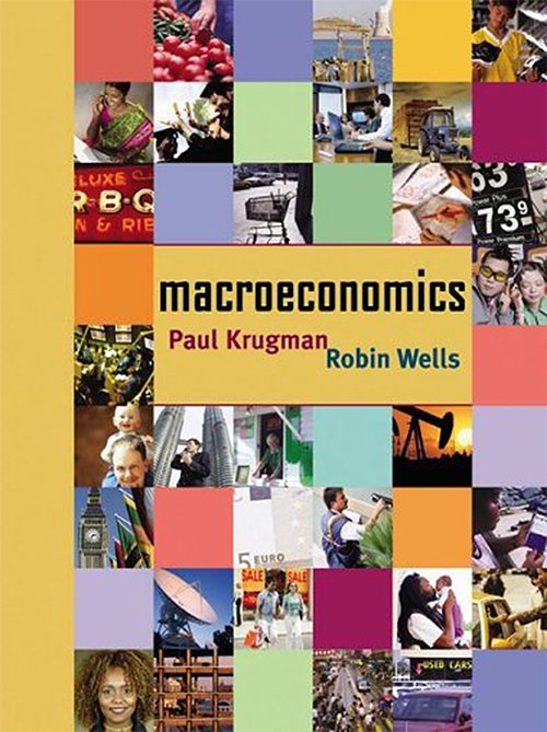 Macroeconomics by Paul Krugman and Robin Wells