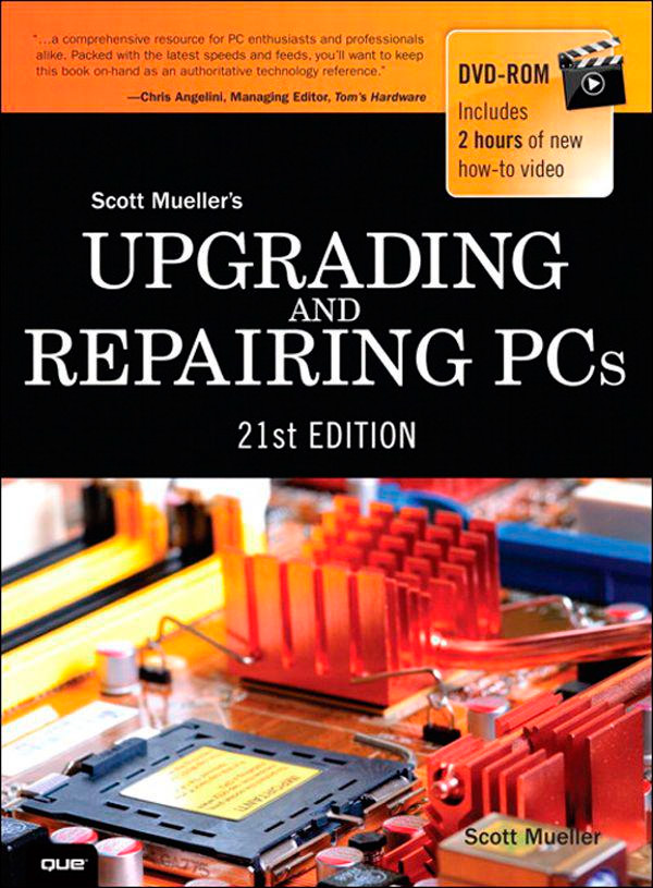 Upgrading and Repairing PCs (21st Edition)