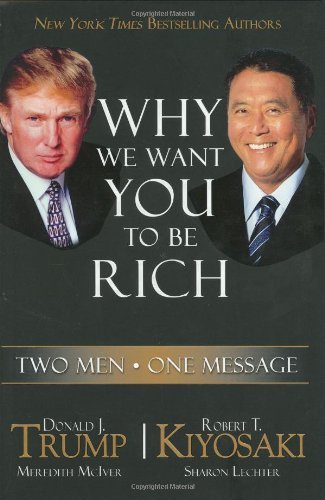 Why We Want You to Be Rich: Two Men - One Message: Two Men with One Message