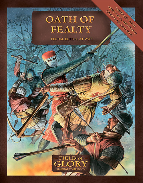 Oath of Fealty: Feudal Europe at War (Osprey Field of Glory 10)