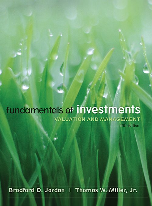 Fundamentals of Investments: Valuation and Management (5th Edition)