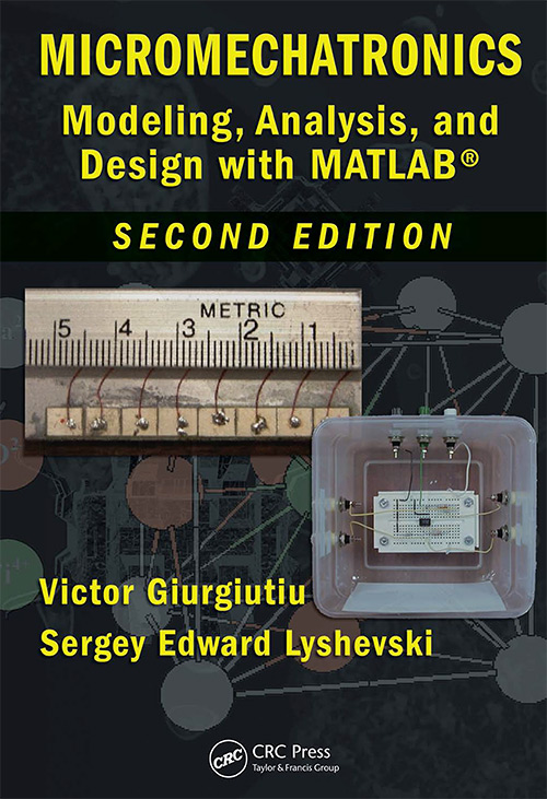 Micromechatronics: Modeling, Analysis, and Design with MATLAB, (2nd Edition)