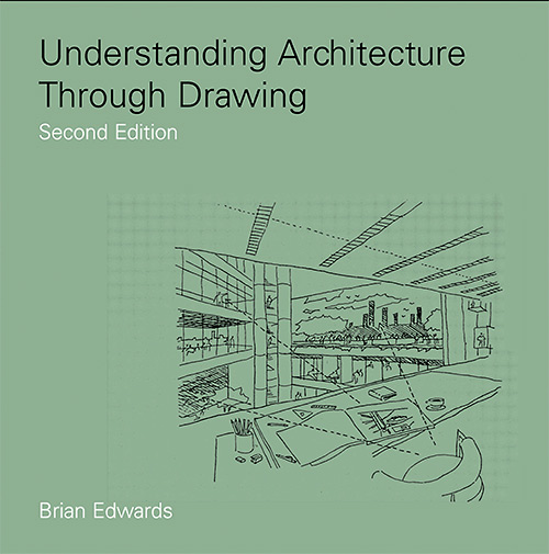 Understanding Architecture Through Drawing