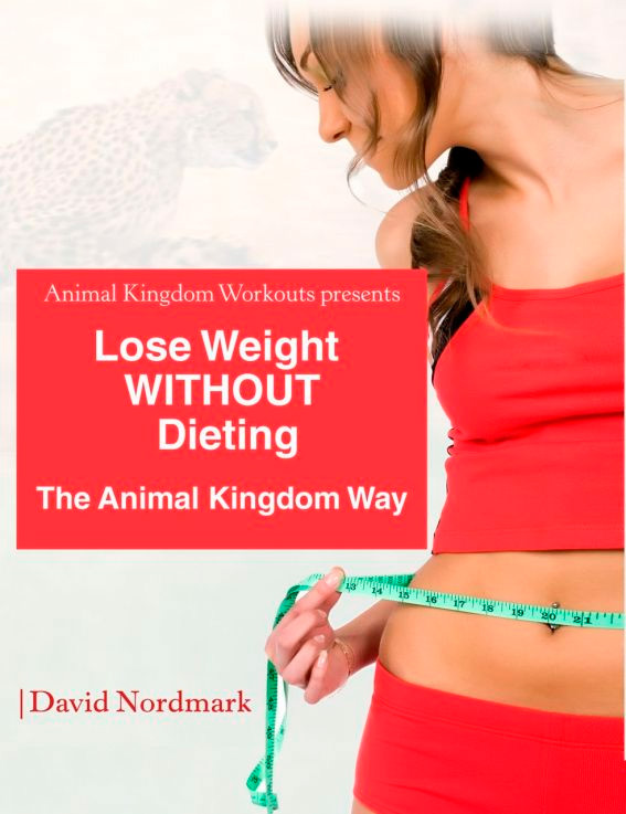 Lose Weight WITHOUT Dieting: The Animal Kingdom Way
