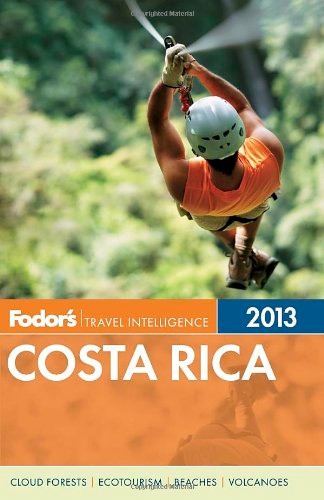 Fodor's Costa Rica 2013 (Full-color Travel Guide)