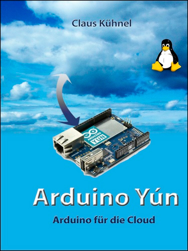 Arduino Yún: Arduino für die Cloud