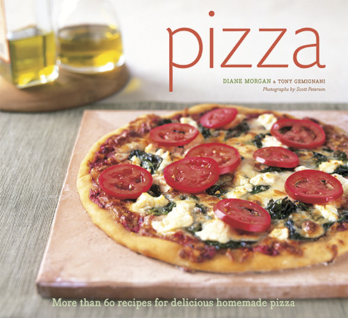 Pizza: More than 60 Recipes for Delicious Homemade Pizza