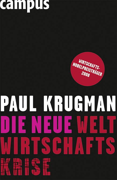 Die neue Weltwirtschaftskrise by Paul Krugman