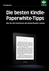Die besten Kindle-Paperwhite-Tipps: So reizen Sie Ihren eBook-Reader voll aus