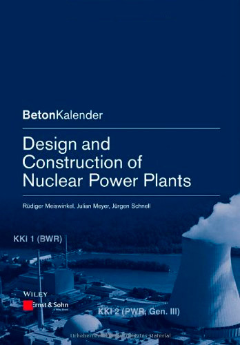 Design and Construction of Nuclear Power Plants
