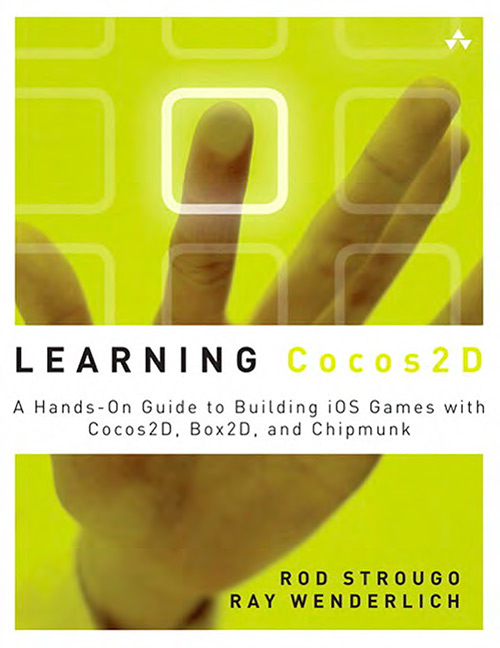 Learning Cocos2D: A Hands-On Guide to Building iOS Games with Cocos2D, Box2D, and Chipmunk