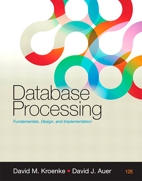 Database Processing: Fundamentals, Design, and Implementation (12th edition)