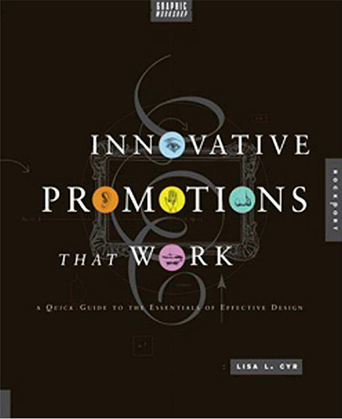 Graphic Workshop: Innovative Promotions That Work: A Quick Guide to the Essentials of Effective Design