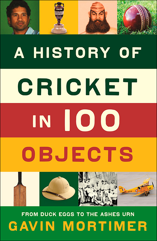A History of Cricket in 100 Objects