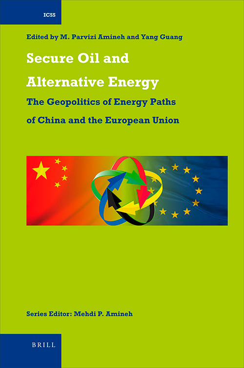Secure Oil and Alternative Energy: The Geopolitics of Energy Paths of China and the European Union
