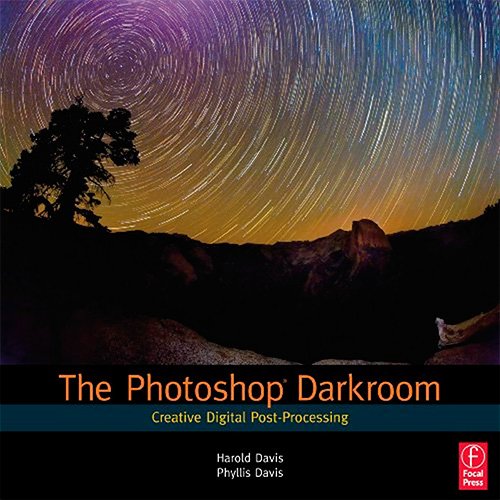 The Photoshop Darkroom: Creative Digital Post-Processing