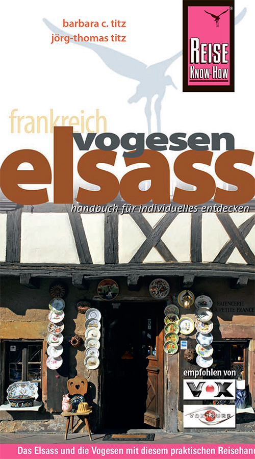 Reise Know-How Elsass und Vogesen: Reiseführer für individuelles Entdecken
