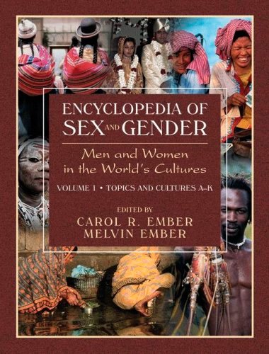 Encyclopedia of Sex and Gender: Men and Women in the World's Cultures Topics and Cultures