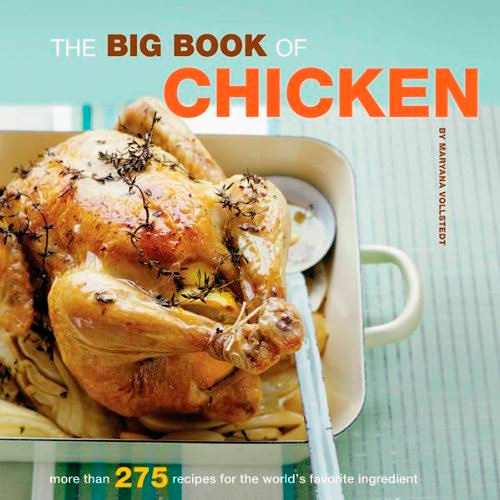 The Big Book of Chicken: Over 275 Exciting Ways to Cook Chicken