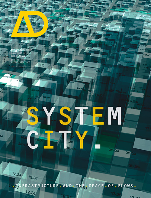 System City: Infrastructure and the Space of Flows AD