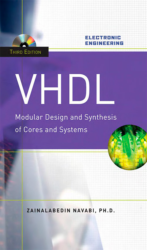 VHDL: Modular Design and Synthesis of Cores and Systems, 3rd edition