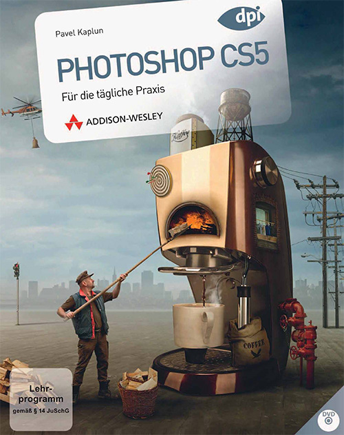 Photoshop CS5 - Für die tägliche Praxis