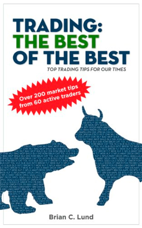 Trading: The Best Of The Best - Top Trading Tips For Our Times
