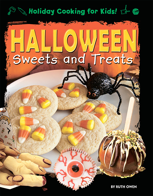 Halloween Sweets and Treats (Holiday Cooking for Kids!)