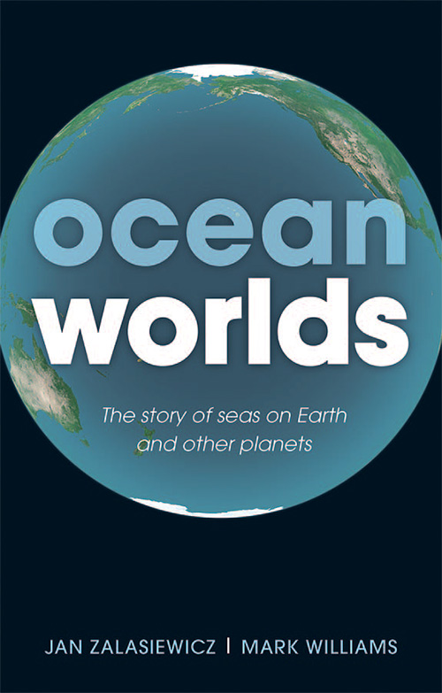 Ocean Worlds: The story of seas on Earth and other planets