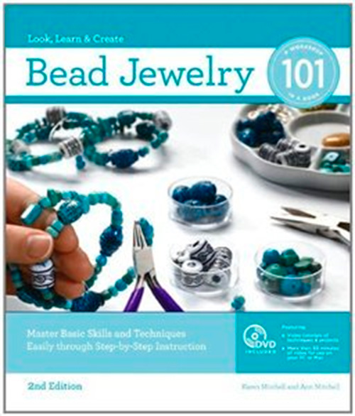 Bead Jewelry 101, 2nd Edition: Master Basic Skills and Techniques Easily through Step-by-Step Instruction