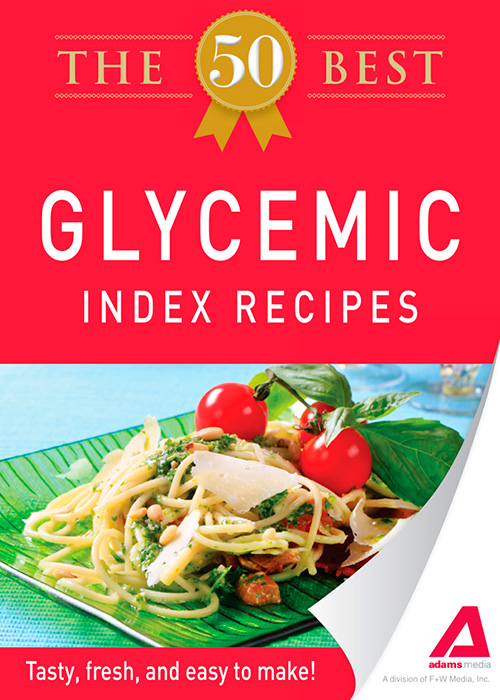 The 50 Best Glycemic Index Recipes: Tasty, fresh, and easy to make!