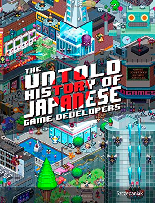 The Untold History of Japanese Game Developers: Gold Edition