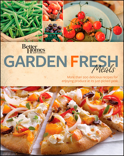 Better Homes and Gardens Garden Fresh Meals (Better Homes and Gardens Cooking)