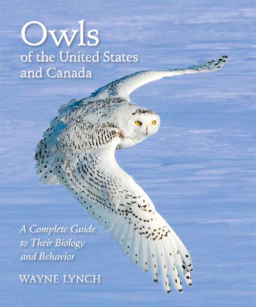 Owls of the United States and Canada: A Complete Guide to Their Biology and Behavior by Wayne Lynch