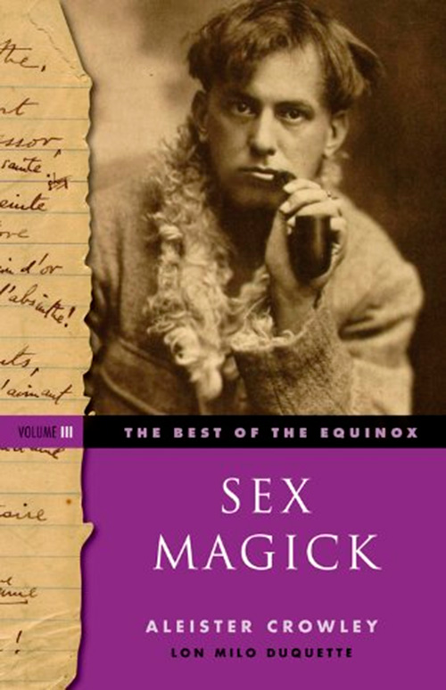 Sex Magick: Best Of The Equinox Volume III