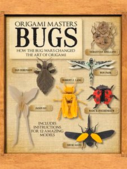Origami Masters: Bugs: How the Bug Wars Changed the Art of Origami