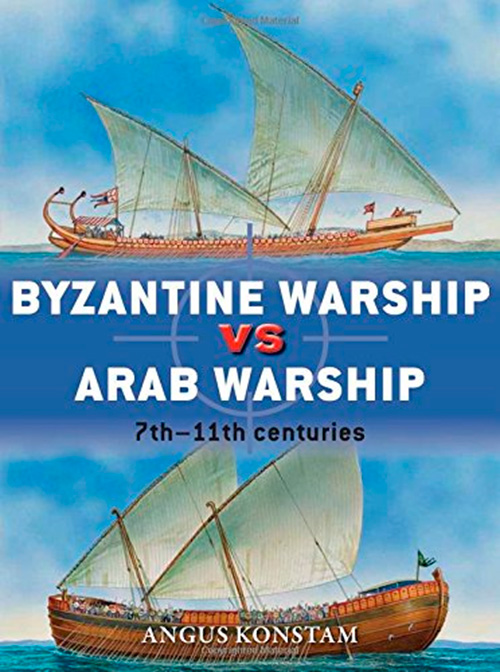 Byzantine Warship vs Arab Warship: 7th-11th Centuries