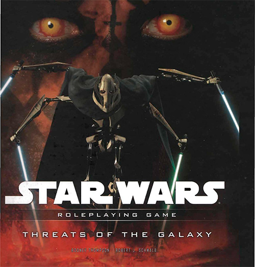 Star Wars: Threats of the Galaxy - Roleplaying Game by Rodney Thompson, Eric Cagle